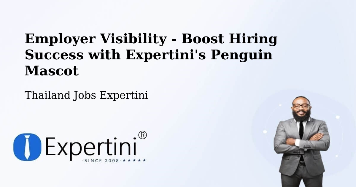 CV and Resume Visibility Optimization – Amphoe Phichai - Thailand Jobs Expertini